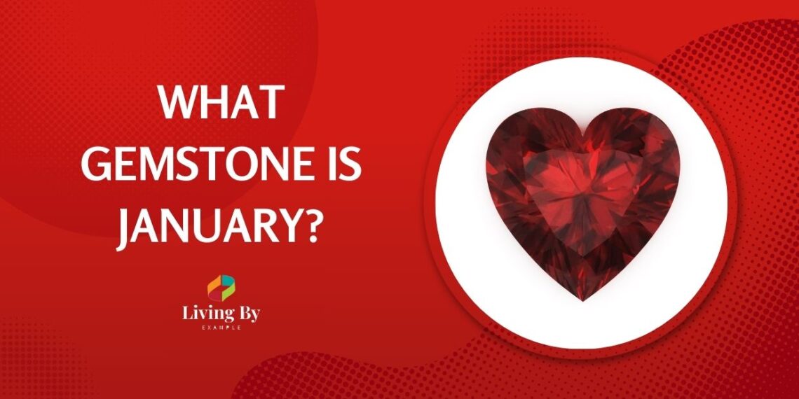 What Gemstone Is January? A Closer Look at Garnets Beauty