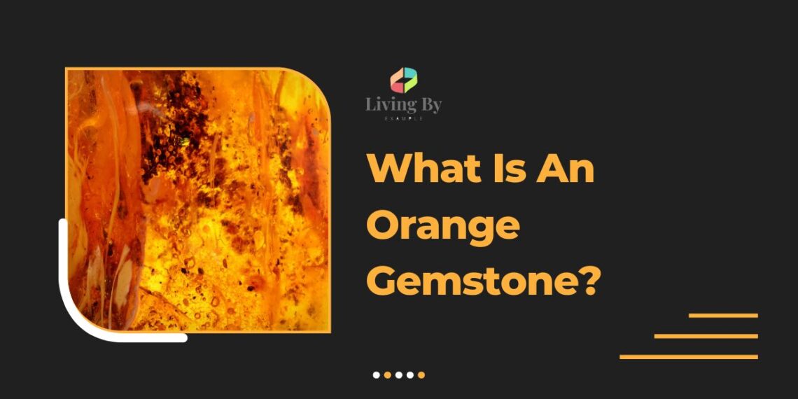Discovering Radiant Allure: What Is An Orange Gemstone?
