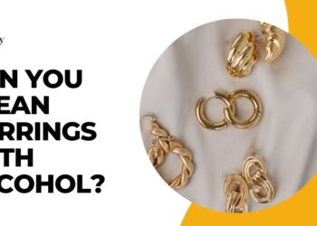 Can You Clean Earrings with Alcohol? Pros and Cons Explored
