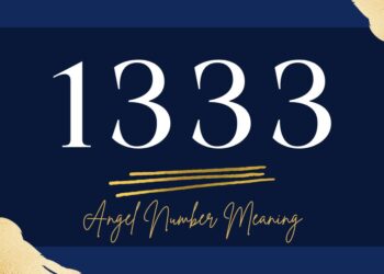 Understanding the 1333 Angel Number Meaning