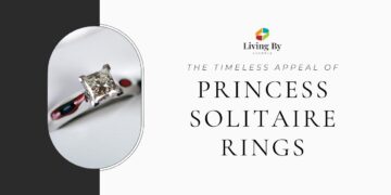 The Timeless Appeal of Princess Solitaire Rings: A Style Guide