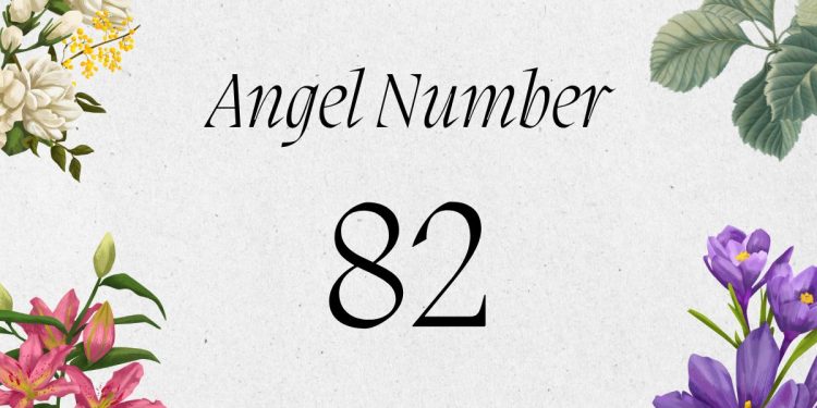 Understanding Angel Number 82 Meaning