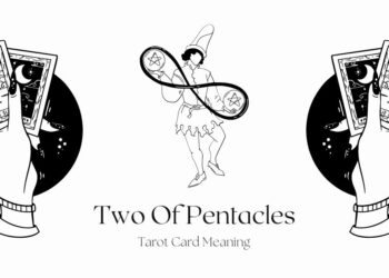 Two Of Pentacles Tarot Meaning: What You Need to Know