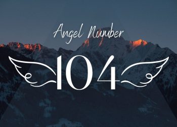 Understanding Angel Number 104 Meaning