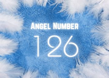 Understanding Angel Number 126 Meaning