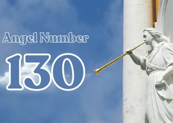Understanding Angel Number 130 Meaning