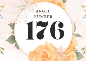 Understanding Angel Number 176 Meaning