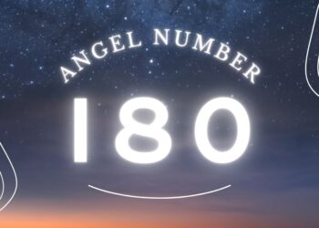 Understanding Angel Number 180 Meaning